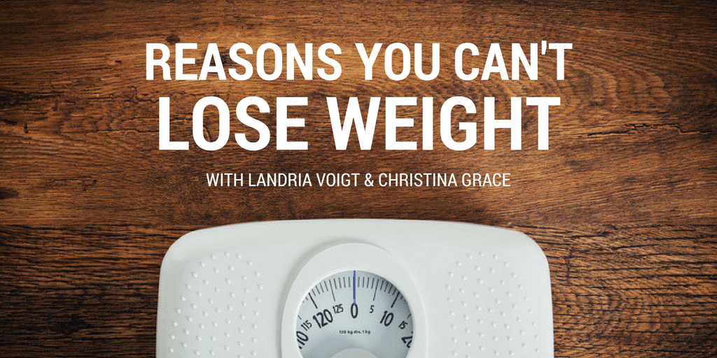 3 Reasons You're Not Losing Weight